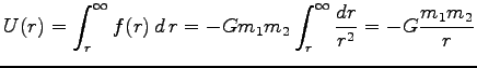 $\displaystyle U(r)=\int^\infty_r f(r) d r=-Gm_1 m_2 \int^\infty_r \frac{dr}{r^2}
=-G \frac{m_1 m_2}{r}$