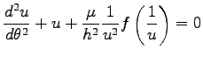 $\displaystyle \frac{d^2 u}{d \theta^2}+u+\frac{\mu}{h^2}\frac{1}{u^2}
f\left(\frac{1}{u}\right)=0$