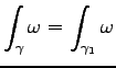 $\displaystyle \int_\gamma \omega = \int_{\gamma_1} \omega$